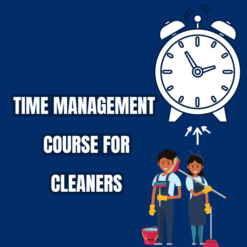 Time Management for Cleaners Course